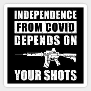 Independence From COVID Depends On Your Shots, Covid Vaccination Magnet